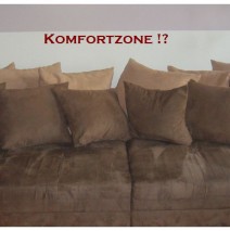 Komfortzone einmal anders oder Ist die Welt schlecht, weil wir uns nicht gut behandeln lassen?